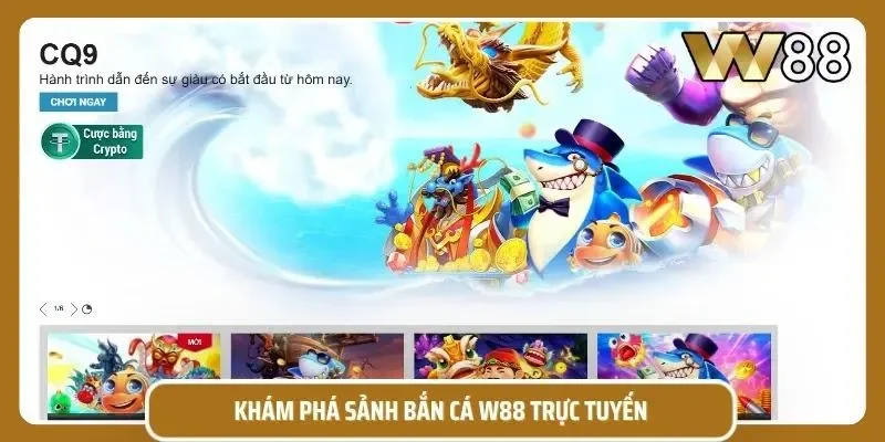Giao diện sảnh cược bắn cá W88 vô cùng sống động