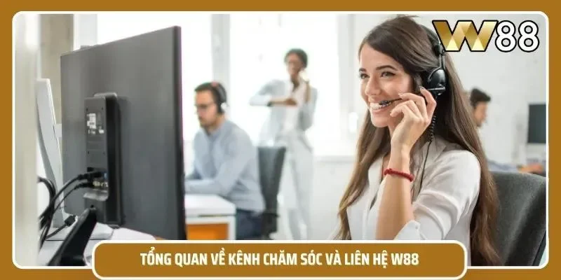Bộ phận liên hệ W88 luôn hoạt động xuyên suốt 24/7