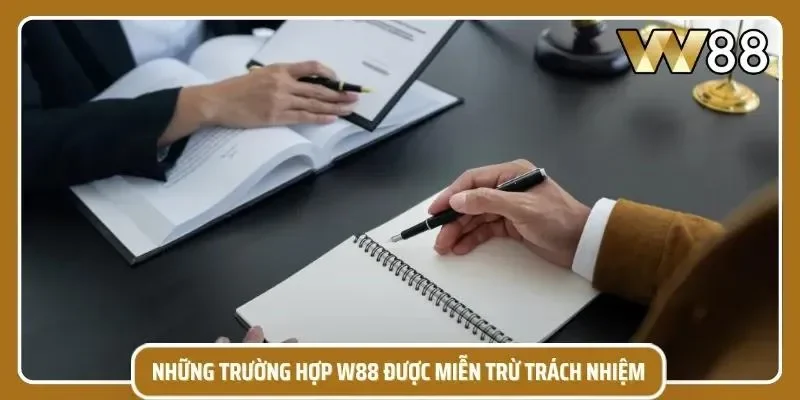 Điều kiện để W88 miễn trừ trách nhiệm