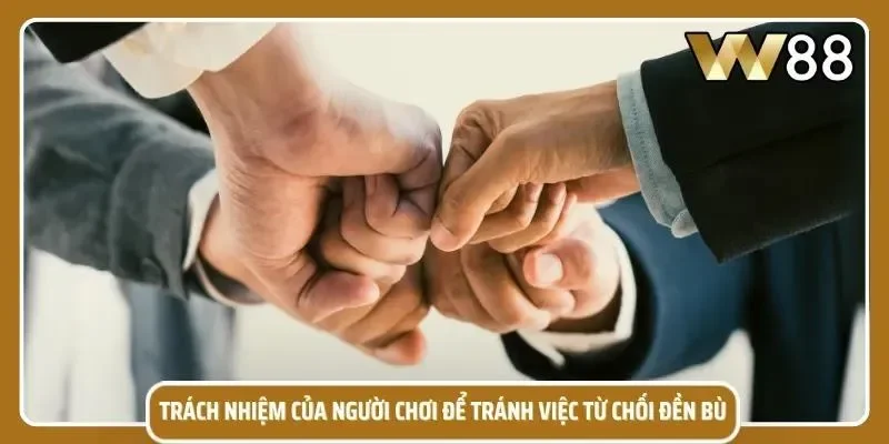 Người chơi cần có trách nhiệm với tài sản bản thân